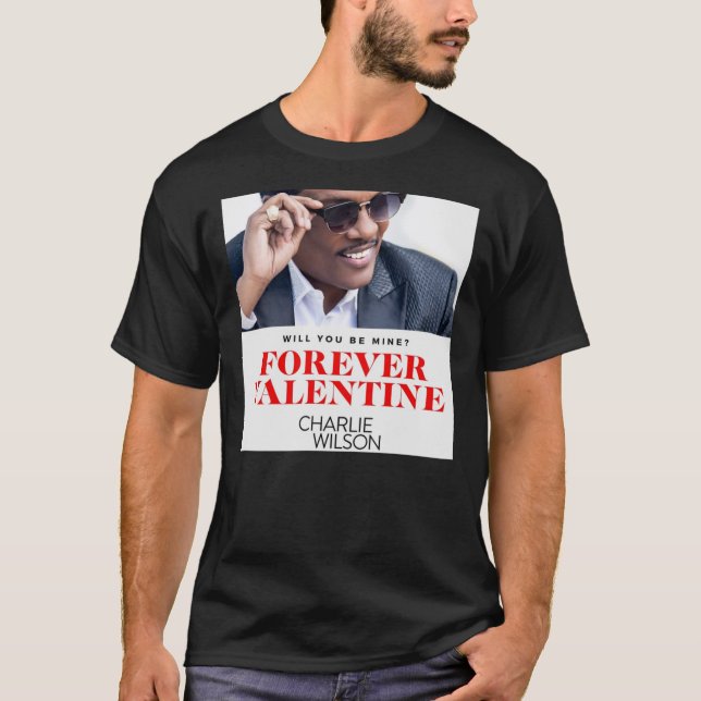 T-shirt Pethruk22 Forever Valentine Charlie Wilson Classic (Devant)