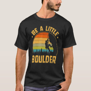 T-shirt Petit Boulder Pour Les Amateurs D'Escalades Rocheu