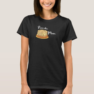 T-shirt Petit déjeuner de maman de crêpes pour femmes Mère