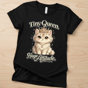 T-shirt Petite Reine Grande Attitude Chaton Mignon Couronn
