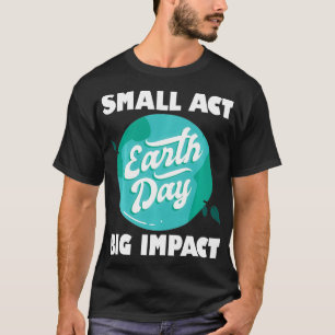 T-shirt Petits Actes Impact important Nature Sauver la con