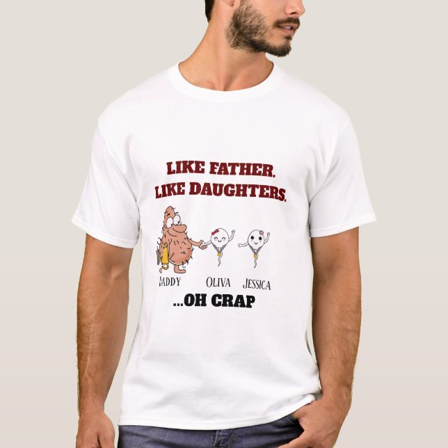 T-shirt Petits spermatozoïdes Comme père Comme fille jusqu (Devant)
