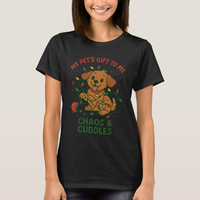 T-shirt Pet's Gift Chaos Cuddles Christmas Dog Cat Owner (Devant)