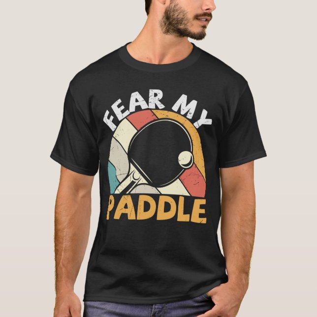 T-shirt Peur Ma Paddle Funny Table Tennis Design (Devant)