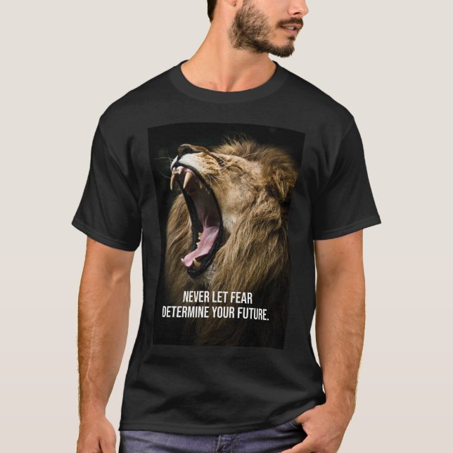 T-shirt Peur - Motivation du lion (Devant)