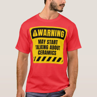 T-shirt Peut commencer à parler de Céramique