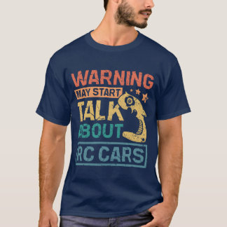 T-shirt Peut commencer à parler de voitures télécommandées