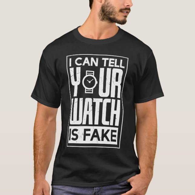 T-shirt Peut dire à votre montre est fausse montre de poch (Devant)