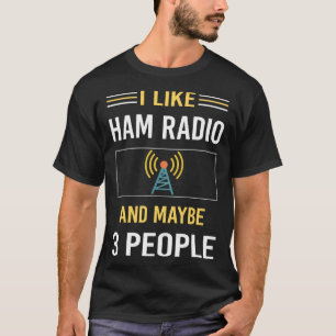 T-shirt Peut-être 3 personnes Ham Radio Amateur Radio