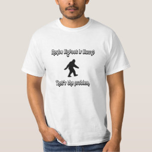 T-shirt Peut-être Bigfoot est trouble