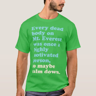 T-shirt Peut-être calmer
