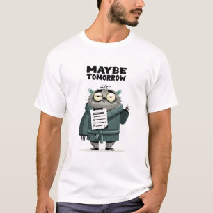 T-shirt Peut-être Demain Gif de Personnage Drôle de Procra