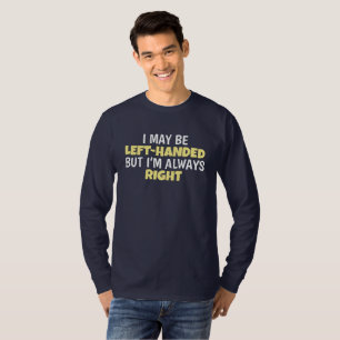 T-shirt Peut Être Gauche, Mais Toujours Droite