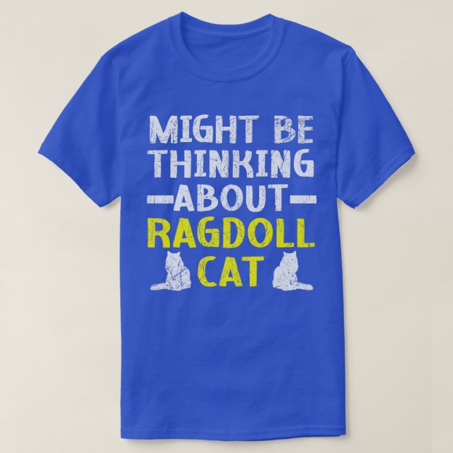 T-shirt Peut-être penser à Ragdoll Cat Kitty Meow Kit (Design devant)