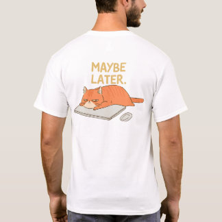 T-shirt Peut-être Plus Tard Chat Orange Humour de Bureau