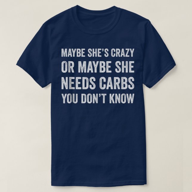 T-shirt Peut-être qu'elle est folle, peut-être qu'elle a b (Design devant)