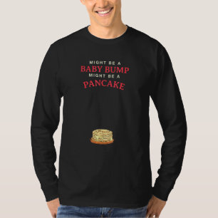 T-shirt Peut-Être Un Bump Bébé Peut Être Un Crêteau
