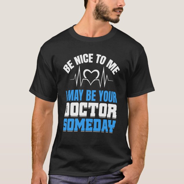 T-shirt Peut être votre Docteur Étudiants Médicales Docteu (Devant)