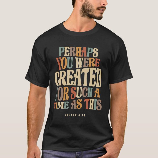 T-shirt Peut-Être Vous Avez-Vous Été Créé Pendant Une Péri (Devant)