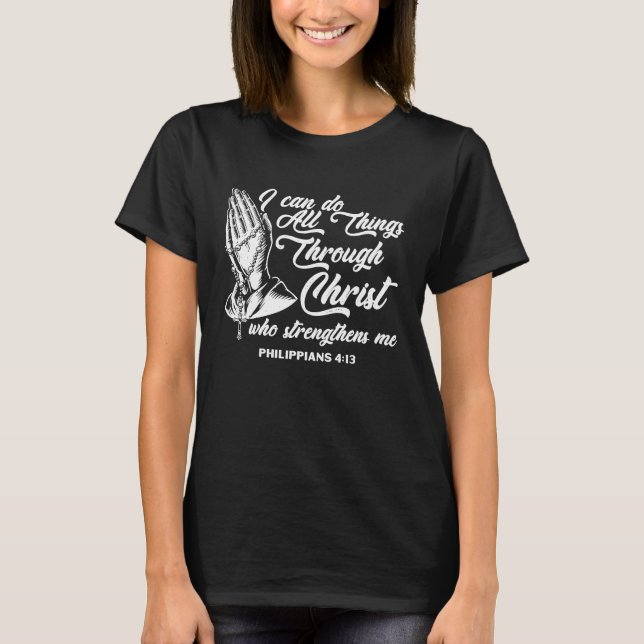T-shirt Peut Faire Toutes Les Choses Par Le Christ Qui Ren (Devant)