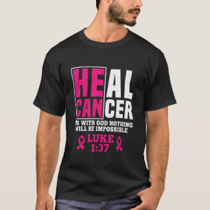 T-shirt Peut Guérir Le Cancer Car Avec Dieu, Rien Ne Sera