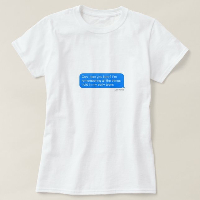 T-shirt peut-il le texte d'I vous plus tard ? (Design devant)