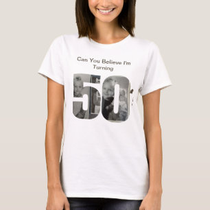 T-shirt Peut-on Croire qu'on a 50 Ans ? Collage de Photos 