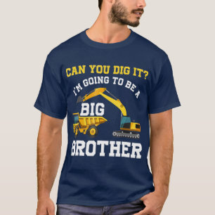 T-shirt Peux-Tu Le Creuser, Je Vais Être Un Grand Frère ?
