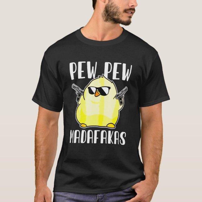 T-shirt Pew Pew espèces de fous Fusil de poulet fou (Devant)