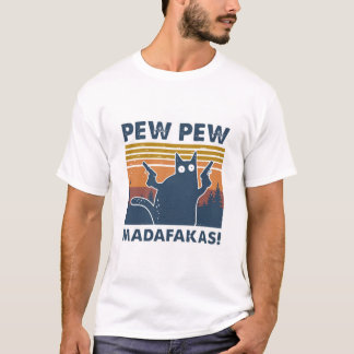 T-shirt Pew Pew Madafakas