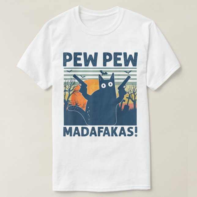 T-shirt Pew Pew Madafakas Funny Cat (Design devant)