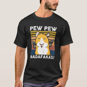 T-shirt Pew Pew Madafakas Hamster