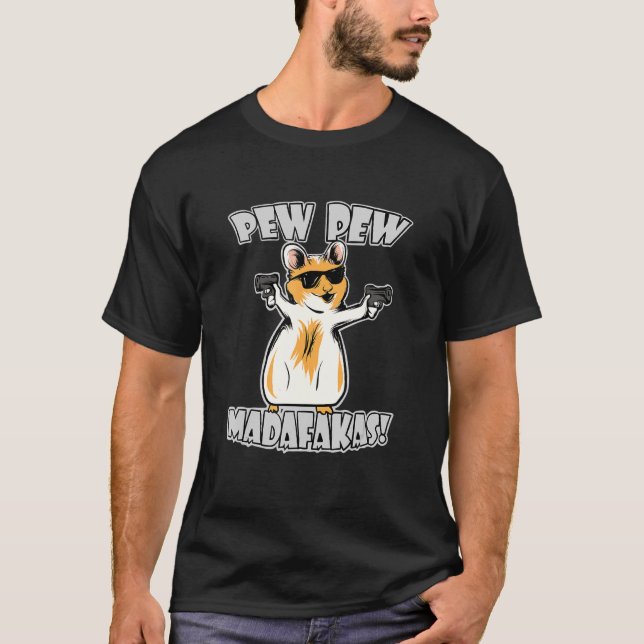 T-shirt Pew Pew Madafakas - Hamster (Devant)