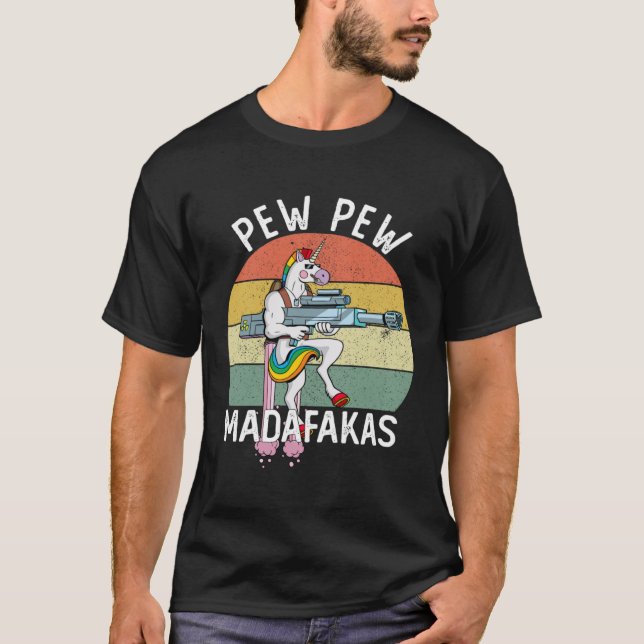 T-shirt Pew Pew Madafakas Unicorn Crazy (Devant)
