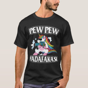 T-shirt Pew Pew Madafakas Unicorn Lover