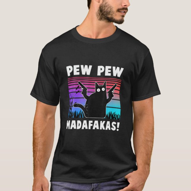 T-shirt Pew Pew Pew Madafakas Drôle Chat (Devant)
