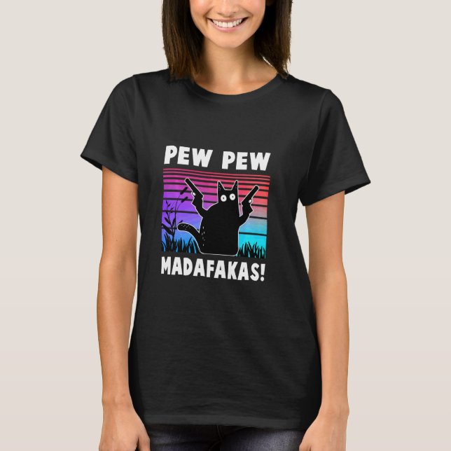 T-shirt Pew Pew Pew Madafakas Funny Ca (Devant)