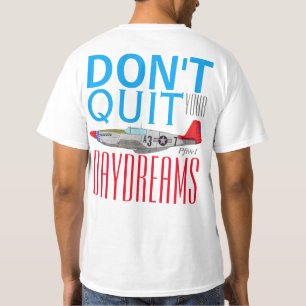T-shirt Pfive1 "Ne quittez pas vos rêves de la journée" P-