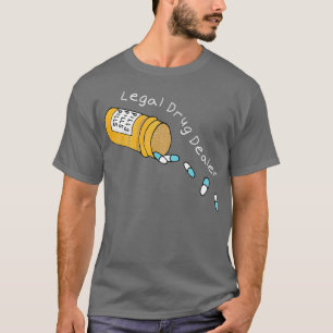 T-shirt Pharmacie du revendeur de drogue juridique