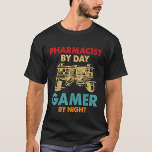 T-shirt Pharmacien de jour, joueur la nuit, pharmacien drô