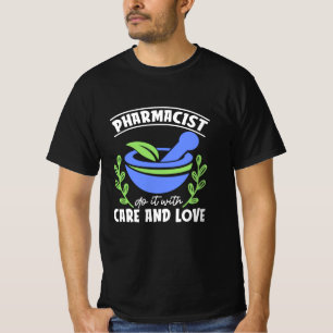 T-shirt Pharmacien Le Faire Avec Soin Et Amour Technologie