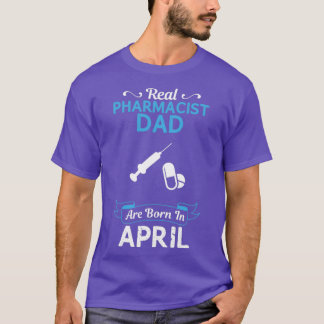 T-shirt Pharmacien Papa Avril Drôle Conception Pour Cadeau