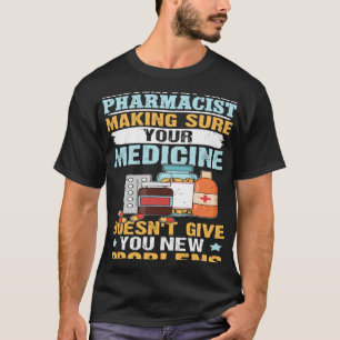 T-shirt Pharmaciste En Soins Ambulatoires Assurez-Vous Que