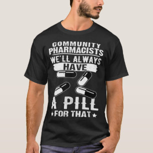 T-shirt Pharmacistes De La Communauté Nous Aurons Toujours