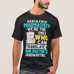 T-shirt Pharmacistes gériatriques Traduisez votre médecin