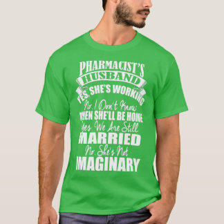 T-shirt Pharmacistx27s mari Oui shex27s travail 1