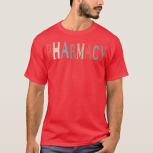 T-shirt Pharmacy Assistant Pharmacy Funny Pharmacie Techn