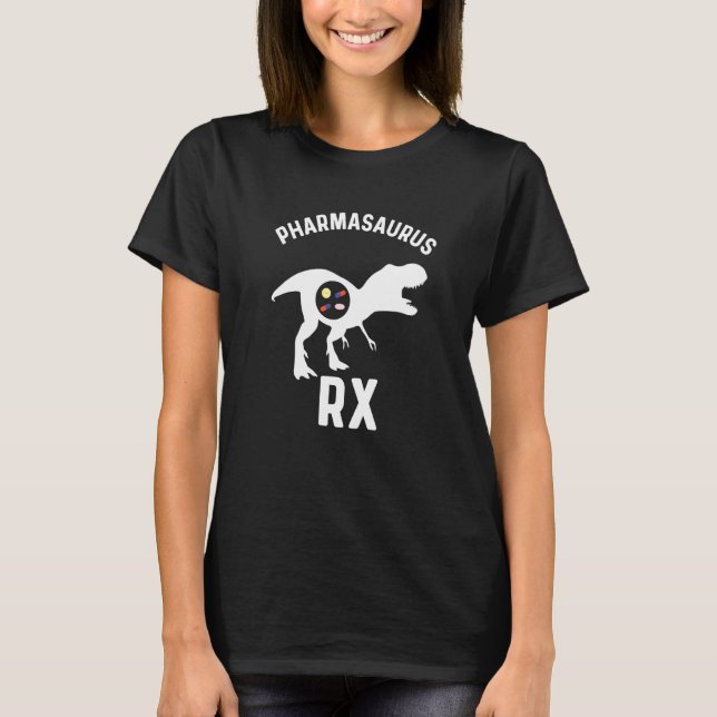 T-shirt Pharmacy Tech Humour Pharmasaurus Rx (Devant)