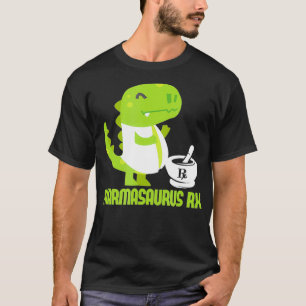 T-shirt Pharmasaurus RX Pharamacist Pharmacie Tech Cute Di