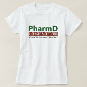 T-shirt PharmD Titulaire d'une licence et certifié